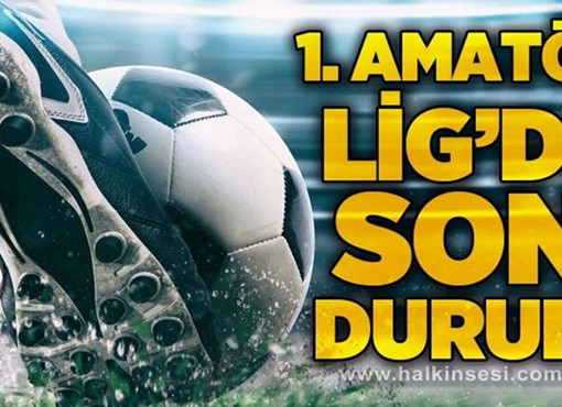 BİRİNCİ AMATÖR KÜMEDE 9.HAFTA MAÇLARI TAMAMLANDI